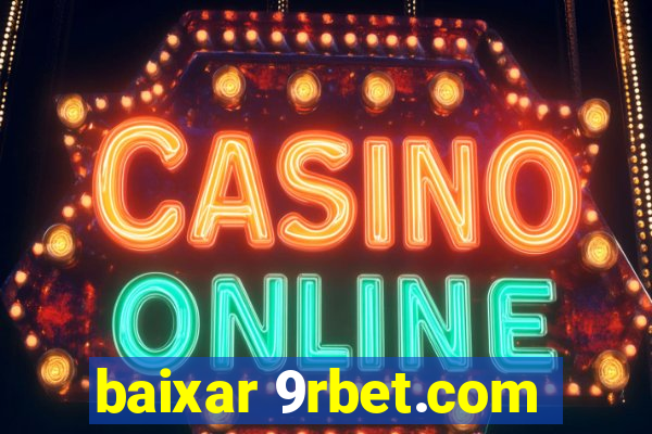 baixar 9rbet.com